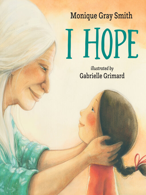 Title details for I Hope by Monique Gray Smith - Available